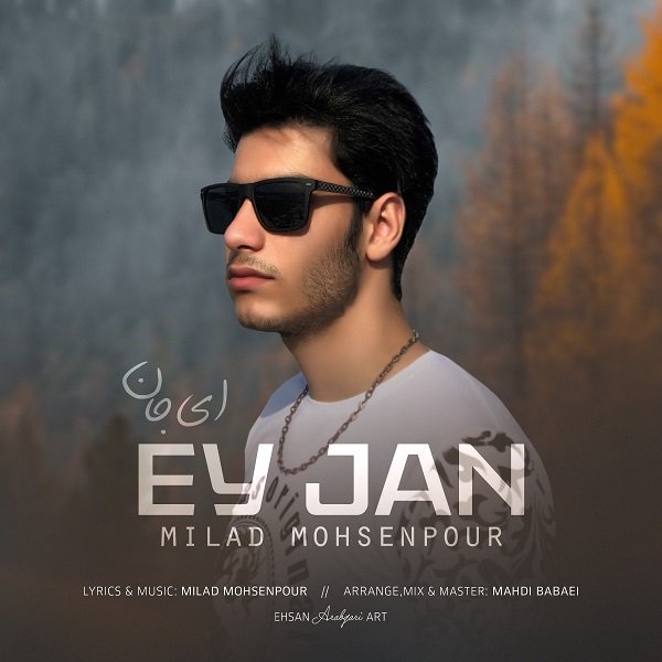 Milad Mohsenpour - Ey Jan