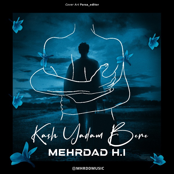 Mehrdad HI - Kash Yadam Bere