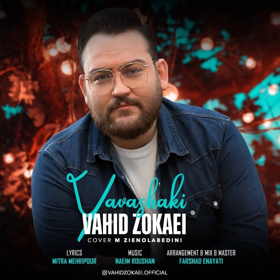 Vahid Zokaei - Yavashaki