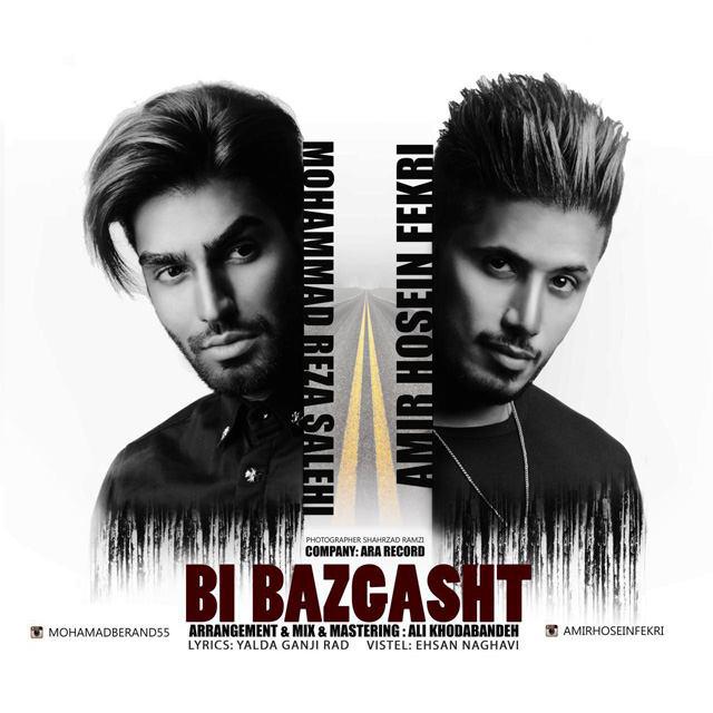 Amirhosein Fekri Ft Mohammadreza Salehi - Bi Bazgasht