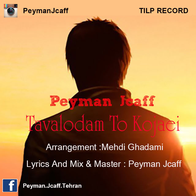 Peyman Jcaff - Tavalodame To Kojaei