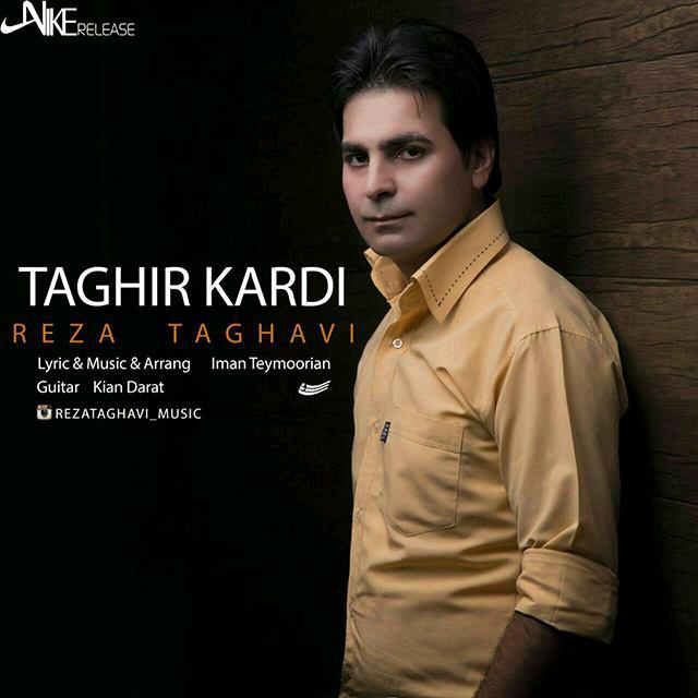 Reza Taghavi - Taghir Kardi