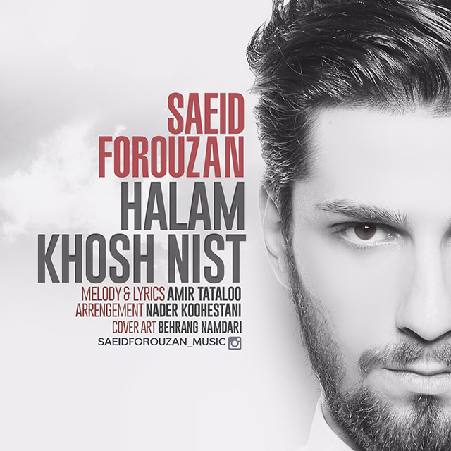 Saeid Forouzan - Halam Khosh Nist