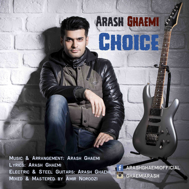 Arash Ghaemi - Choice