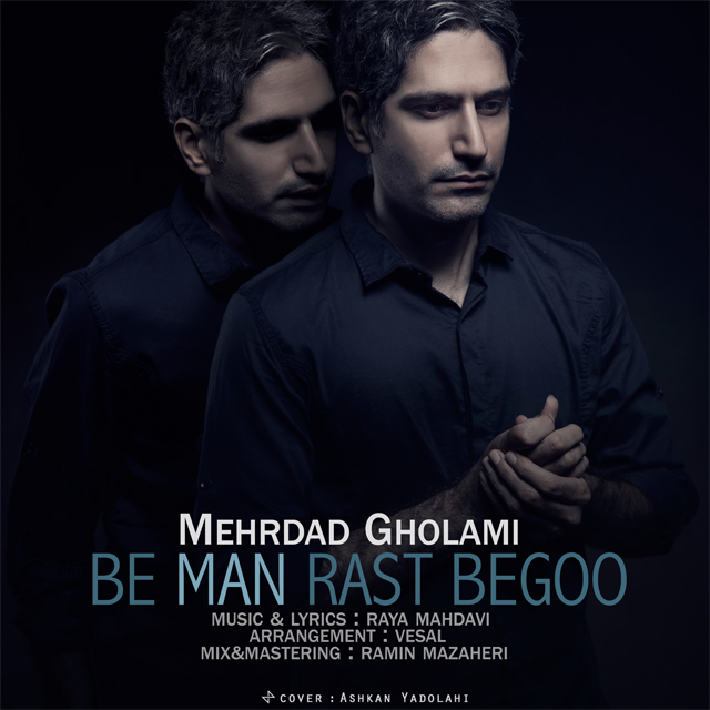 Mehrdad Gholami - Be Man Rast Begoo