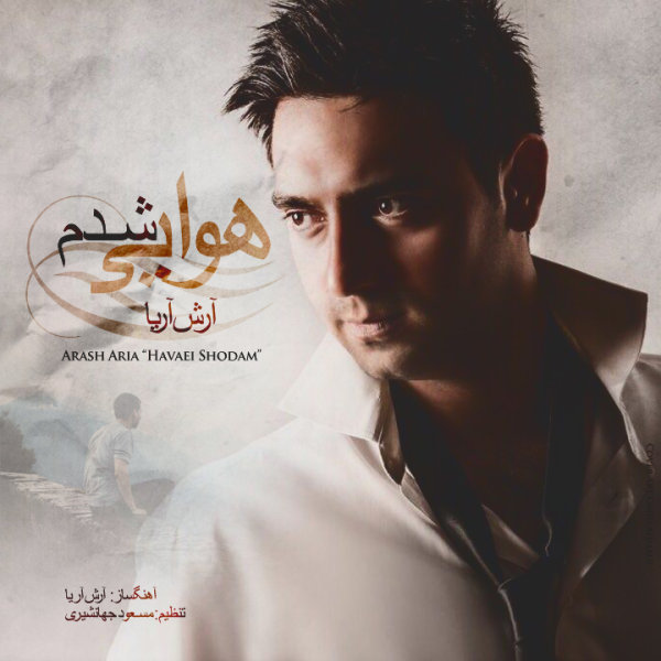 Arash Aria - Havaei Shodam