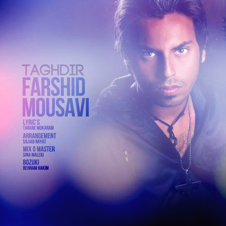 Farshid Mousavi - Taghdir