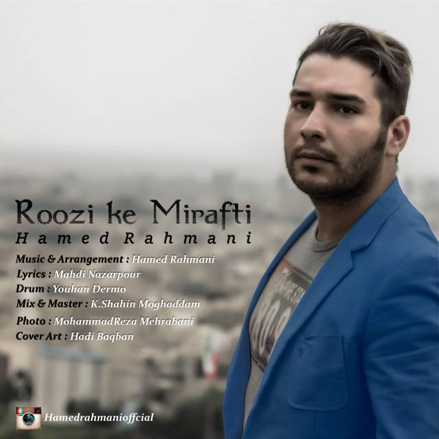 Hamed Rahmani – Roozi Ke Mirafti