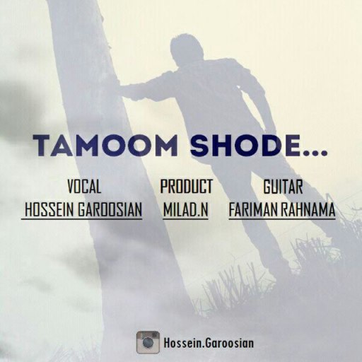 Hossein Garoosian - Tamoom Shode