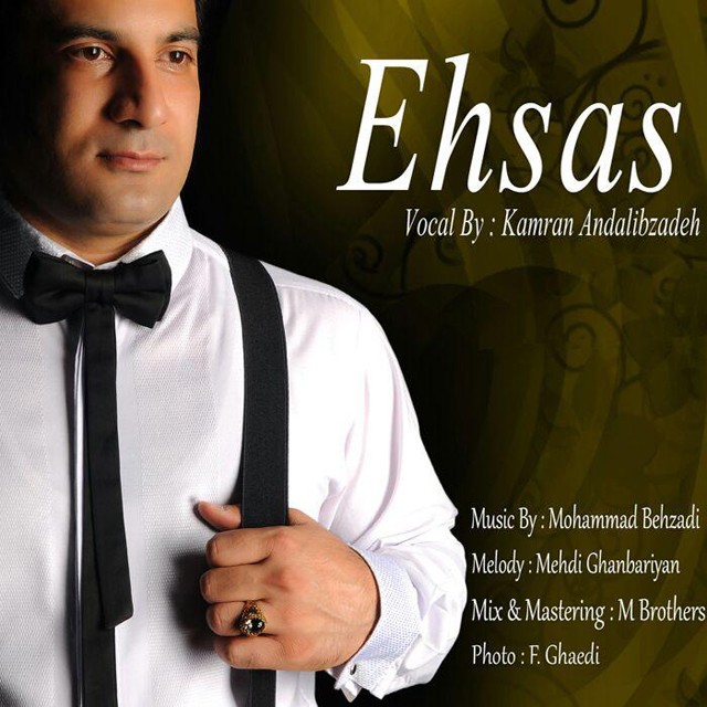 Kamran Andalibzadeh - Ehsas