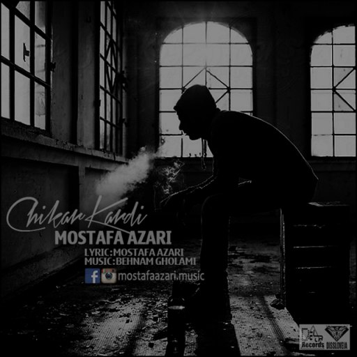 Mostafa Azari - Chikar Kardi