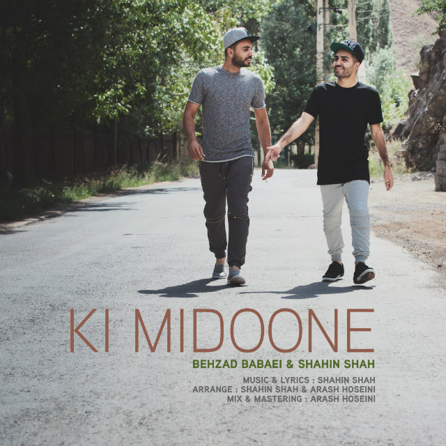 Shahin Shah Ft Behzad Babaei - Ki Midoone