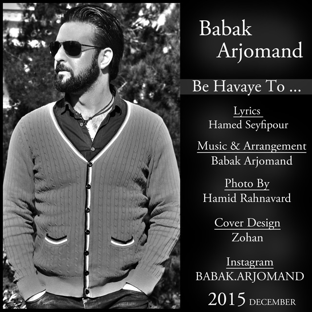 Babak Arjomand - Be Havaye To