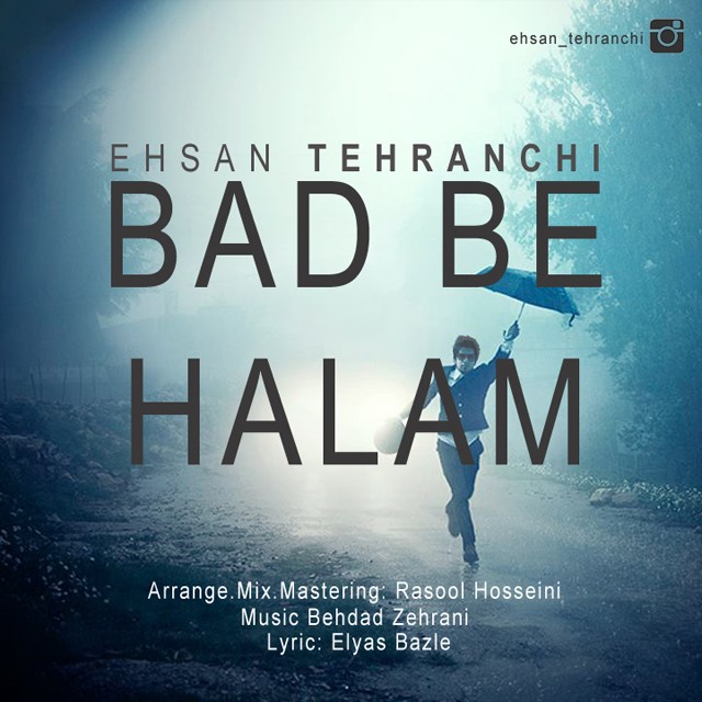 Ehsan Tehranchi - Bad Be Halam