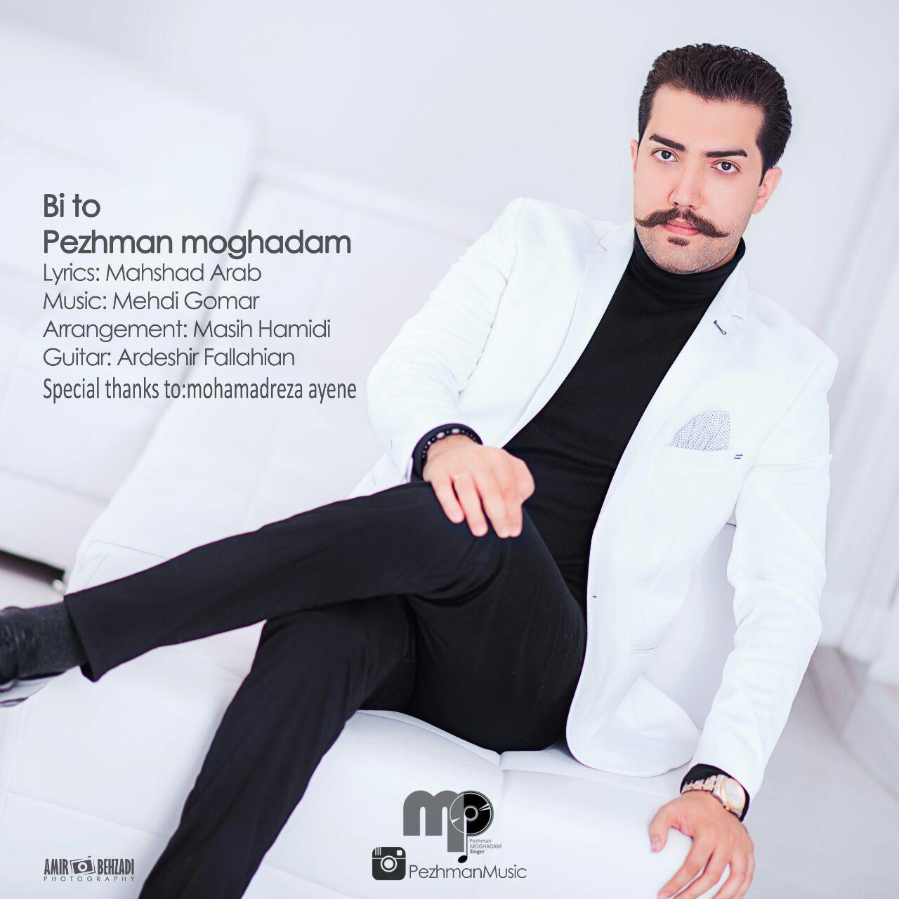 Pezhman Moghadam - Bi To