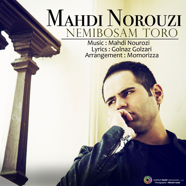 Mahdi Norouzi - Nemiboosam Toro