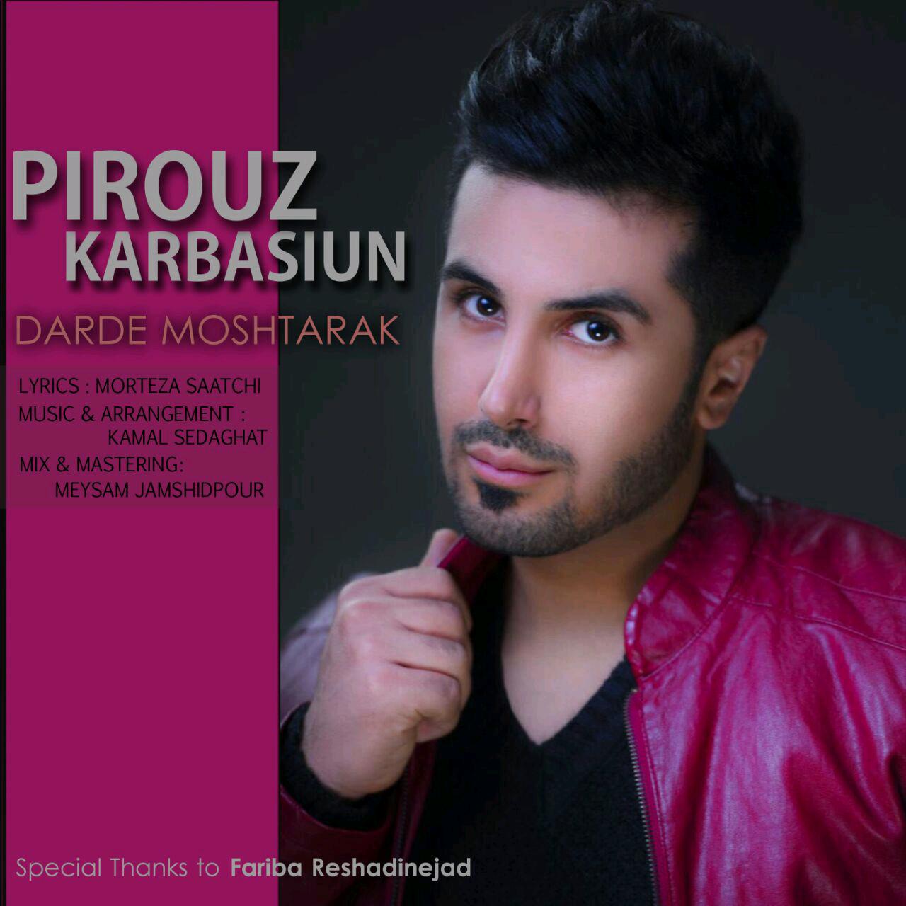 Pirooz Karbasiun - Darde Moshtarak