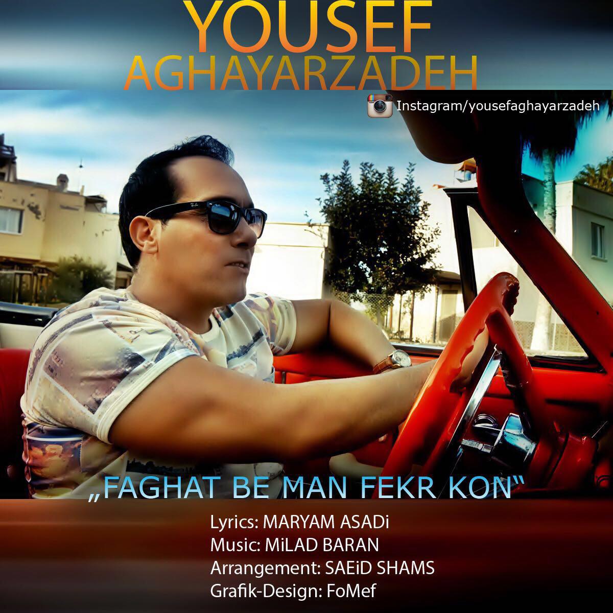 Yousef Aghayarzadeh - Faghat Be Man Fekr