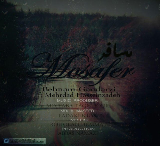 Behnam Goodarzi - Mosafer (Ft Mehrdad Hosseinzadeh)