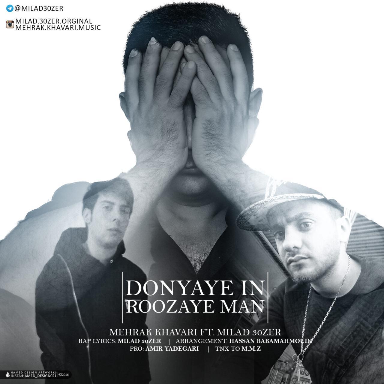 Mehrak Khavari - Donyaye In Roozaye Man (Ft Milad 30ZER)