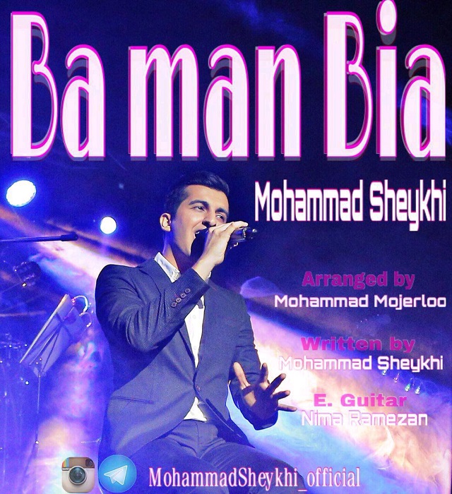 Mohammad Sheykhi - Ba Man Bia