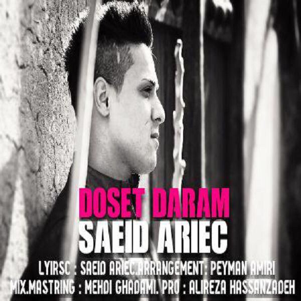 Saeed Ariec - Doset Daram