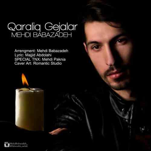 Mehdi Babazadeh - Qaraliq Gejalar