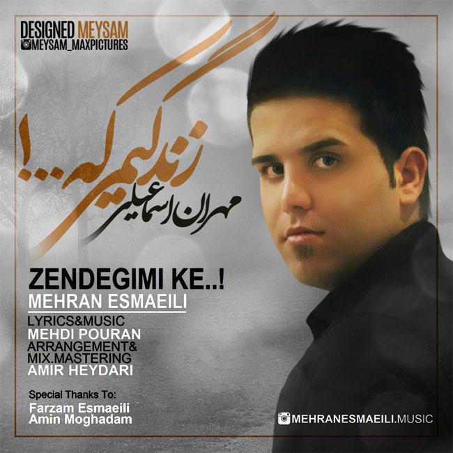 Mehran Esmaeili - Zendegimi Ke