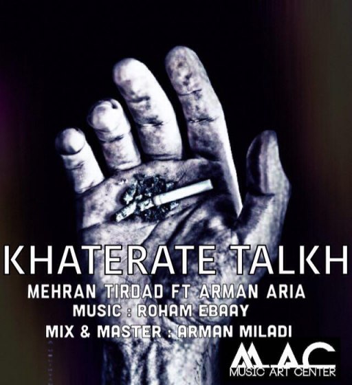 Mehran Tirdad - Khaterate Talkh (Ft Arman Aria)