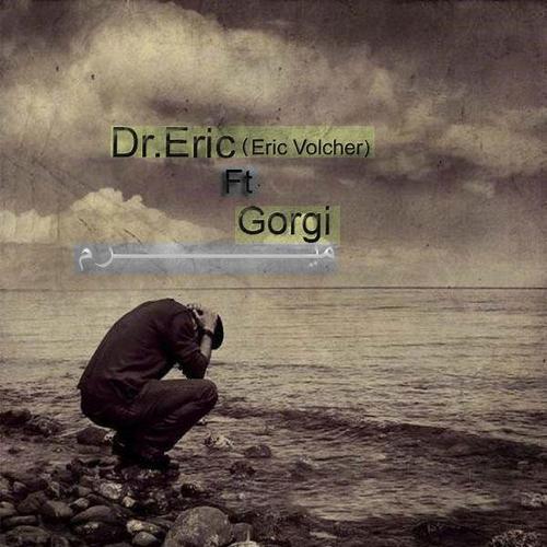 Dr Eric Ft Gorgi - Miram