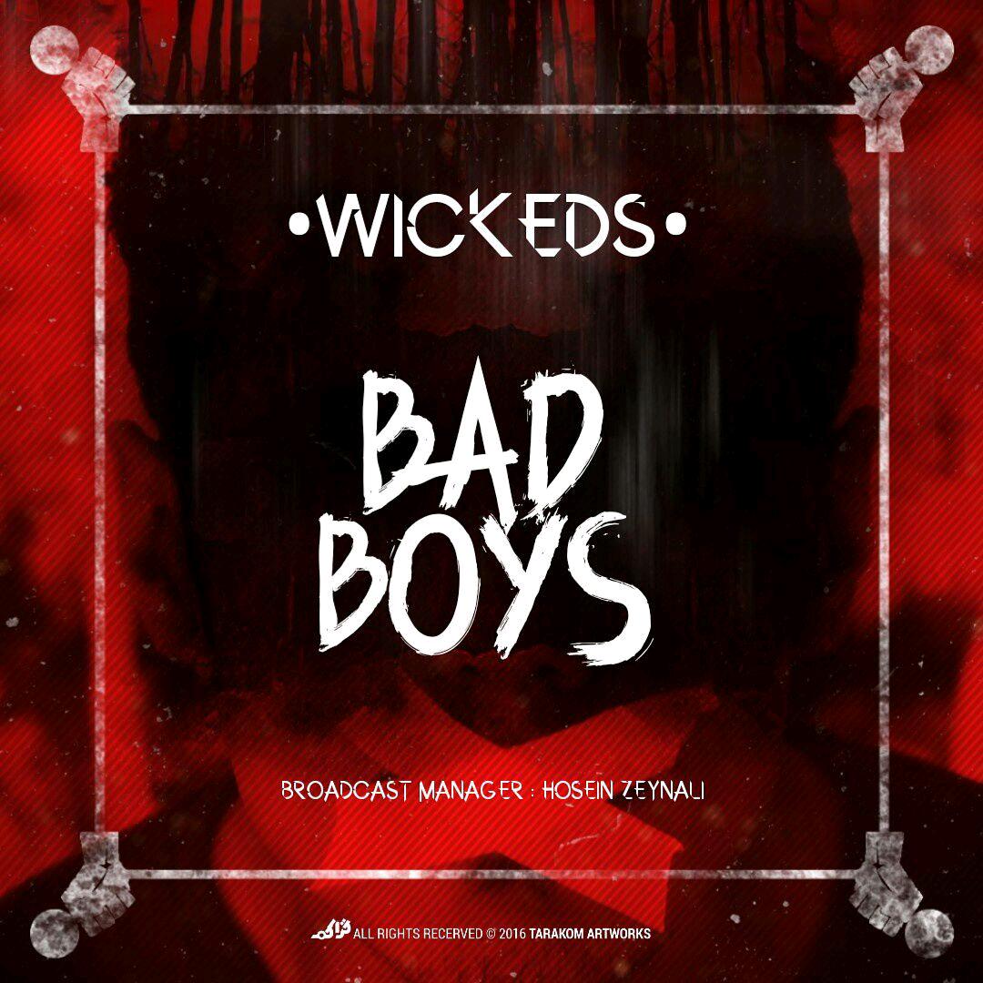 Wickeds – Bad Boys