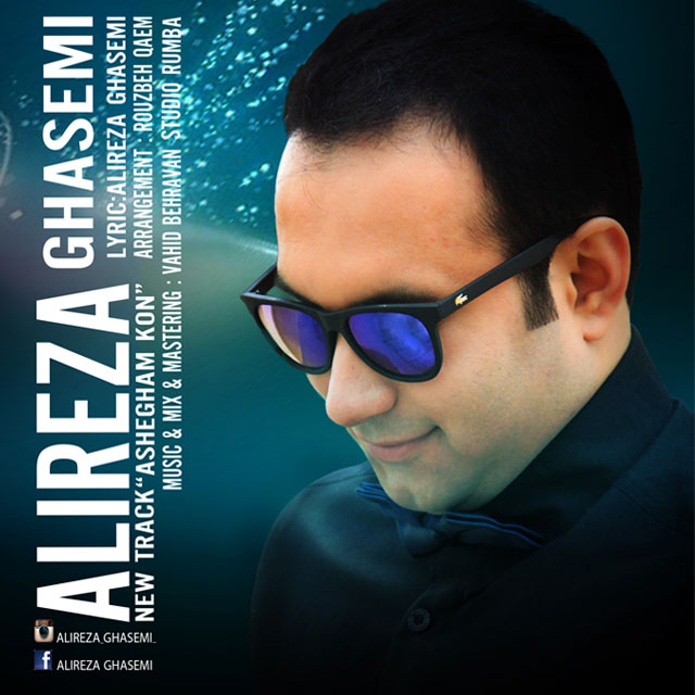 Alireza Ghasemi - Ashegham Kon