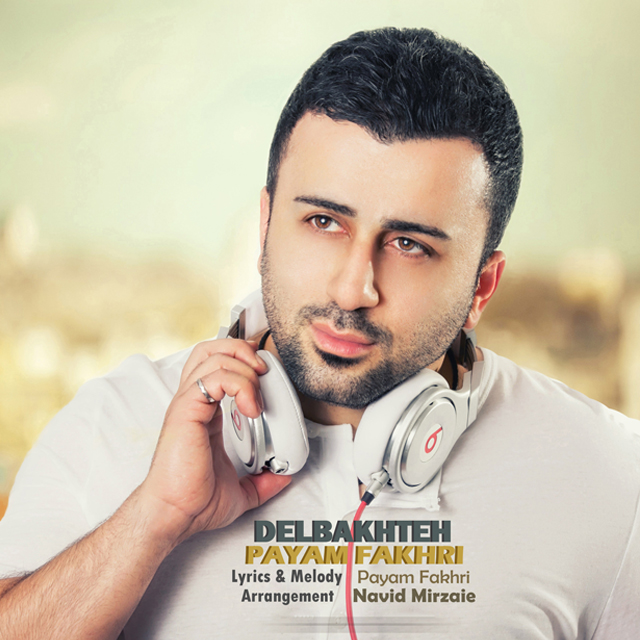 Payam Fakhri - Delbakhteh