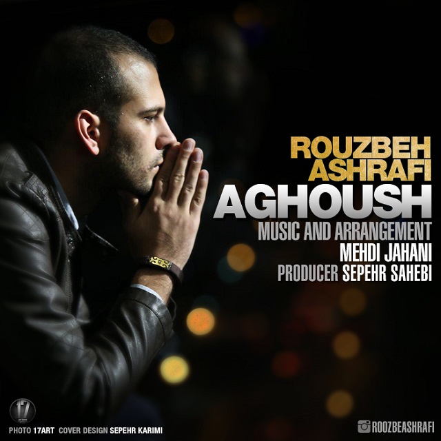 Rouzbeh Ashrafi - Aghoush