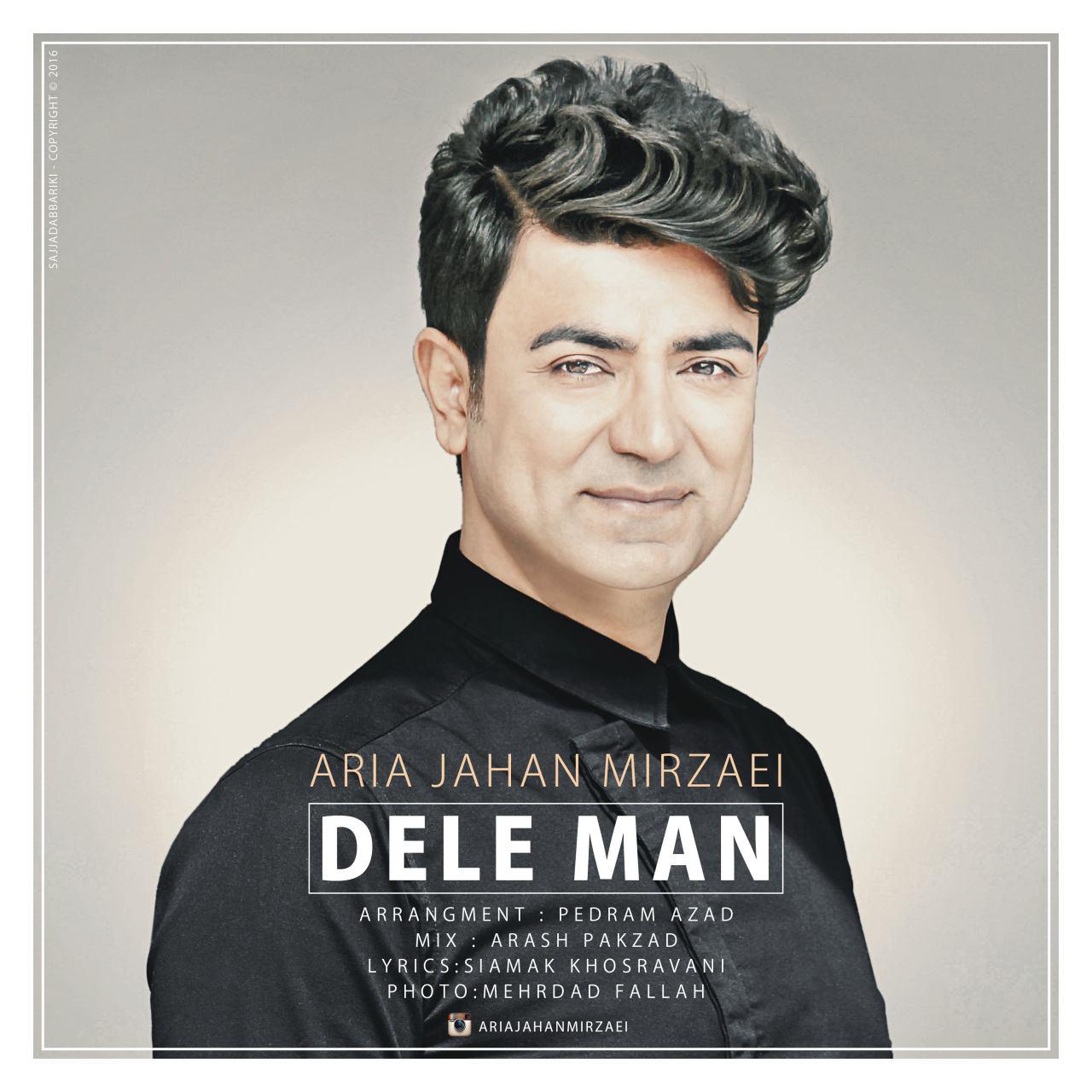 Aria Jahan Mirzaei - Dele Man - New Version