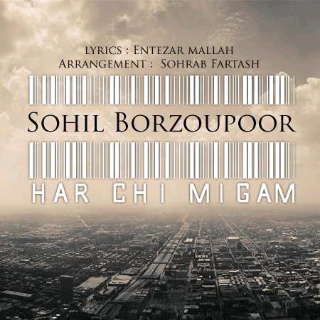 Sohil Borzoupoor - Har Chi Migam