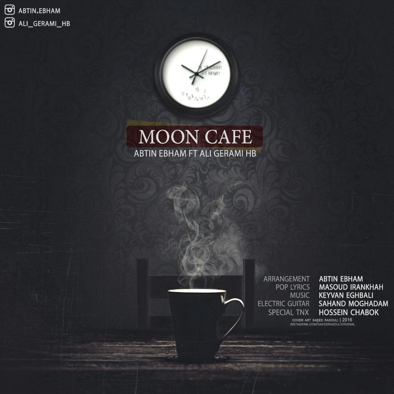 Abtin Ebham - Moon cafe (ft Ali Gerami)