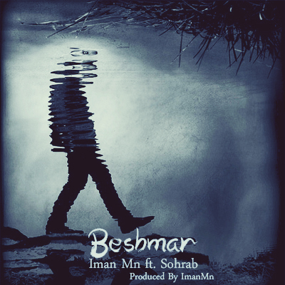 ImanMn ft. Sohrab - Beshmar