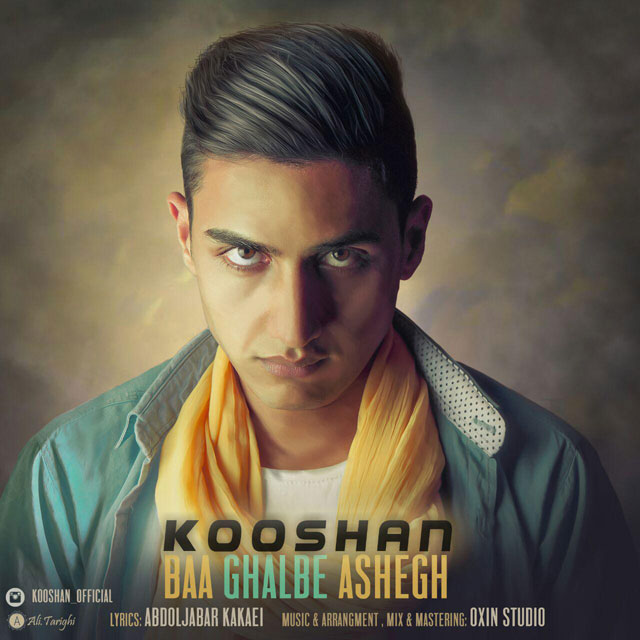 Kooshan - Baa Ghalbe Aashegh