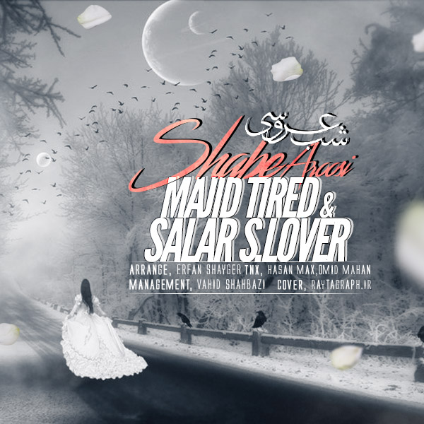 Majid Tired & Salar S.Lover - Shabe Arosi