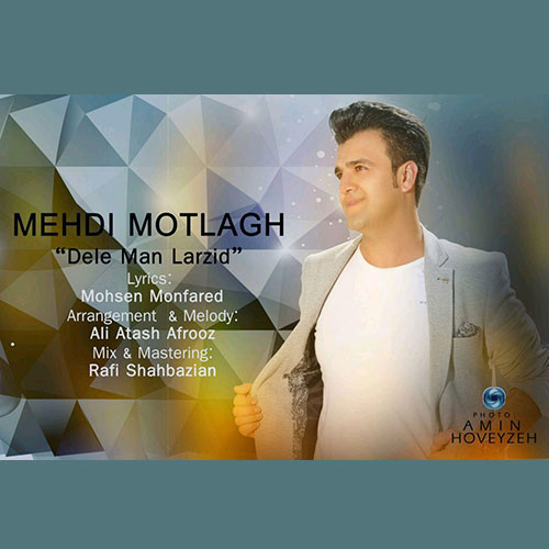 Mehdi Motlagh - Dele Man Larzid