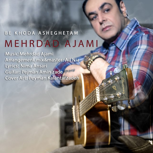 Mehrad Ajami - Be Khoda Asheghetam