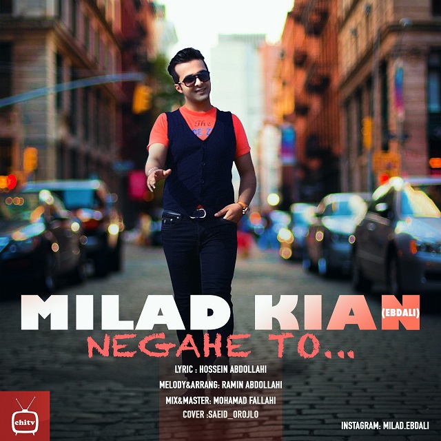 Milad Kian - Negahe To