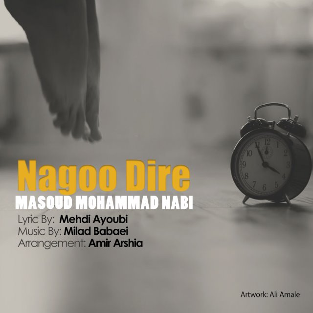 Masoud Mohammad Nabi - Nagoo Dire