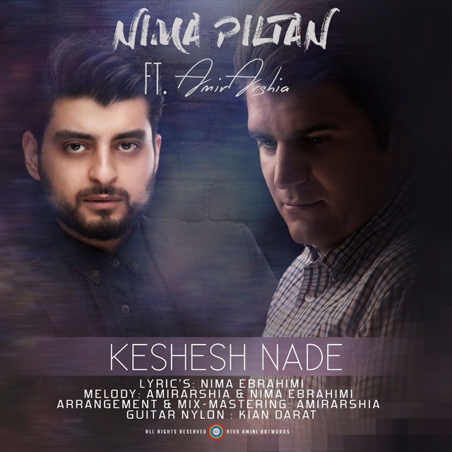 Nima Piltan - Keshesh Nade (Ft Amir Arshia)