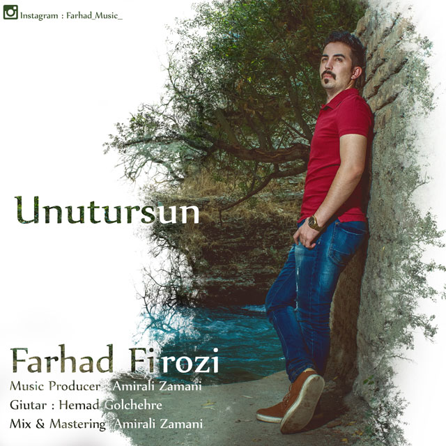 Farhad Firozi - Unutursun