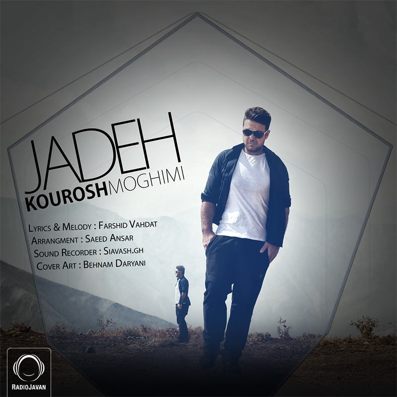 Kourosh Moghimi - Jadeh