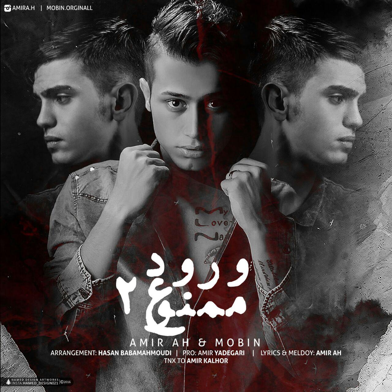 Amir A.H - Vorood Mamnoo 2 (Ft Mobin)