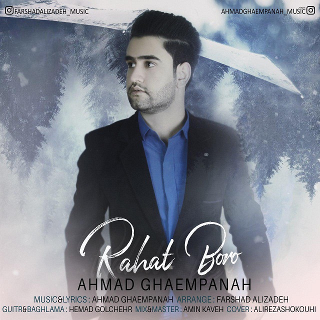 Ahmad Ghaempanah - Rahat Boro