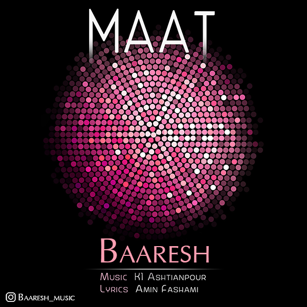 Baaresh - Maat